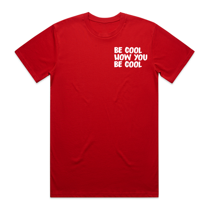 Be Cool (White/Any Color)