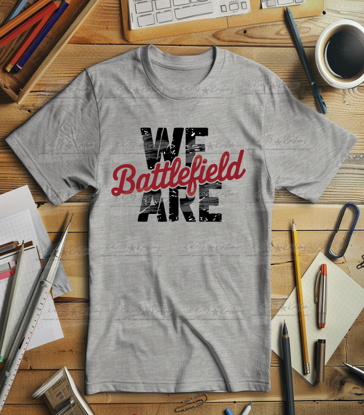 "We Are Battlefield" Tshirt